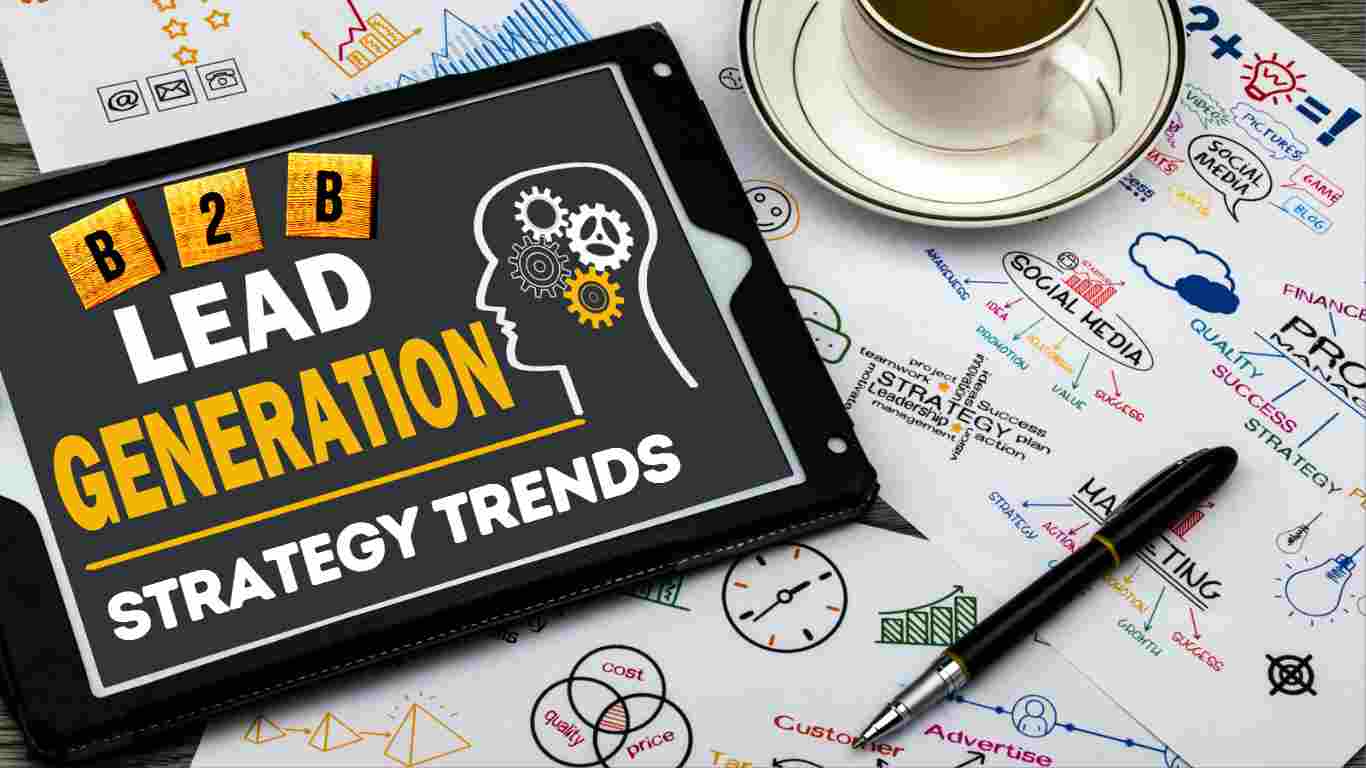 B2B Lead Generation Strategy Trends for 2022