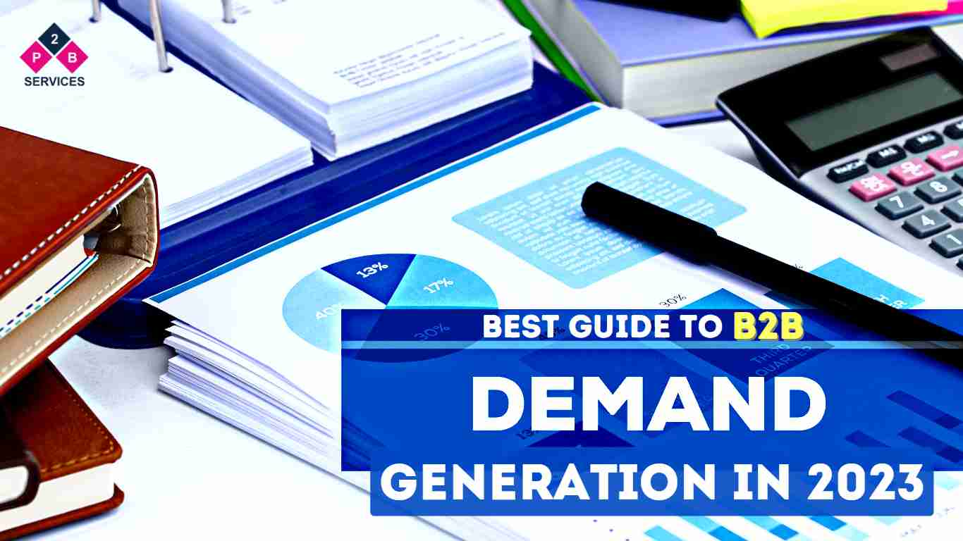 Best Guide to B2B Demand Generation in 2023