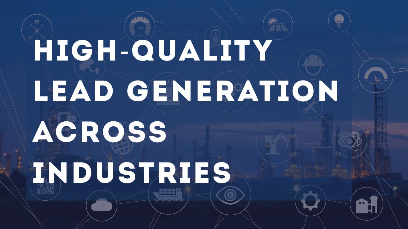 High-Quality Lead Generation Across Industries!